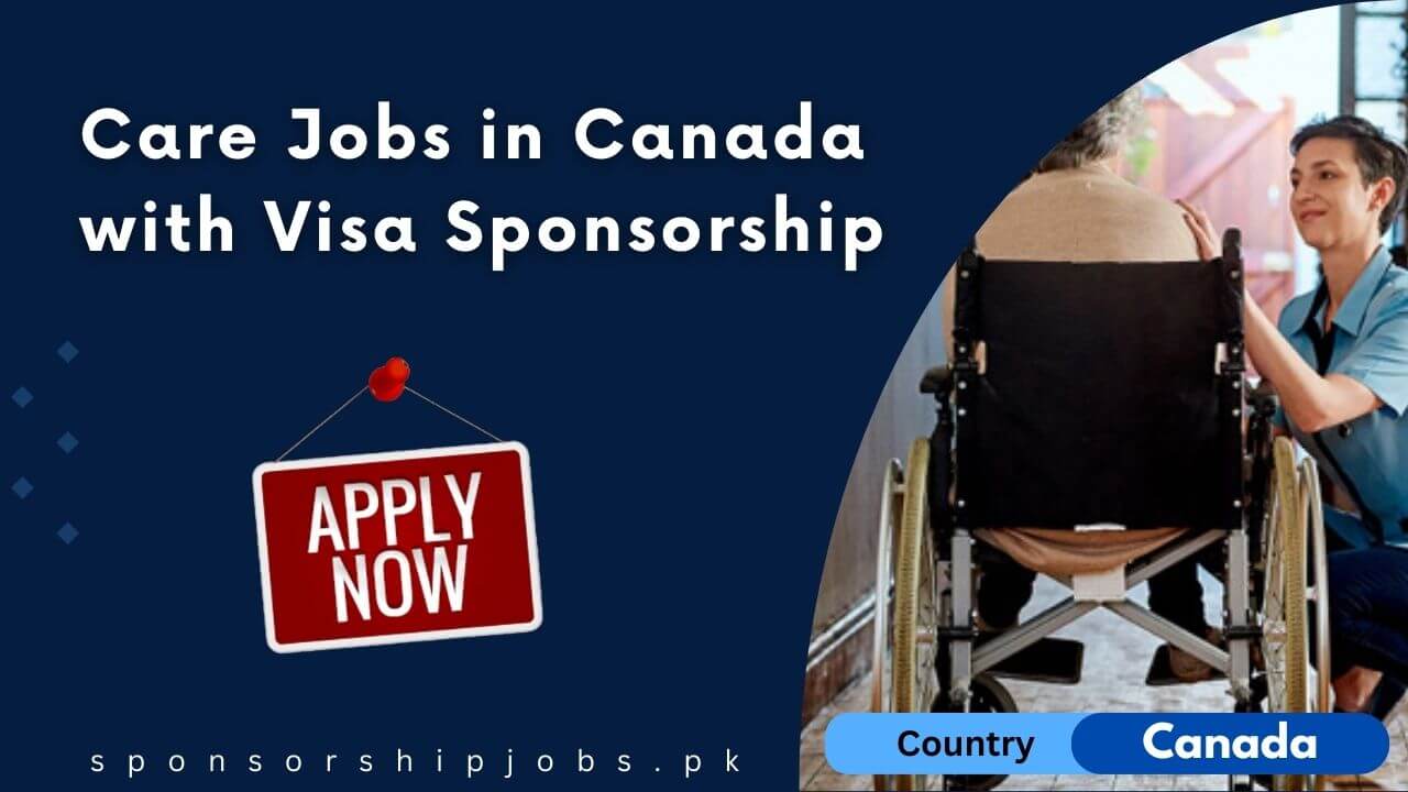 Care Jobs in Canada with Visa Sponsorship