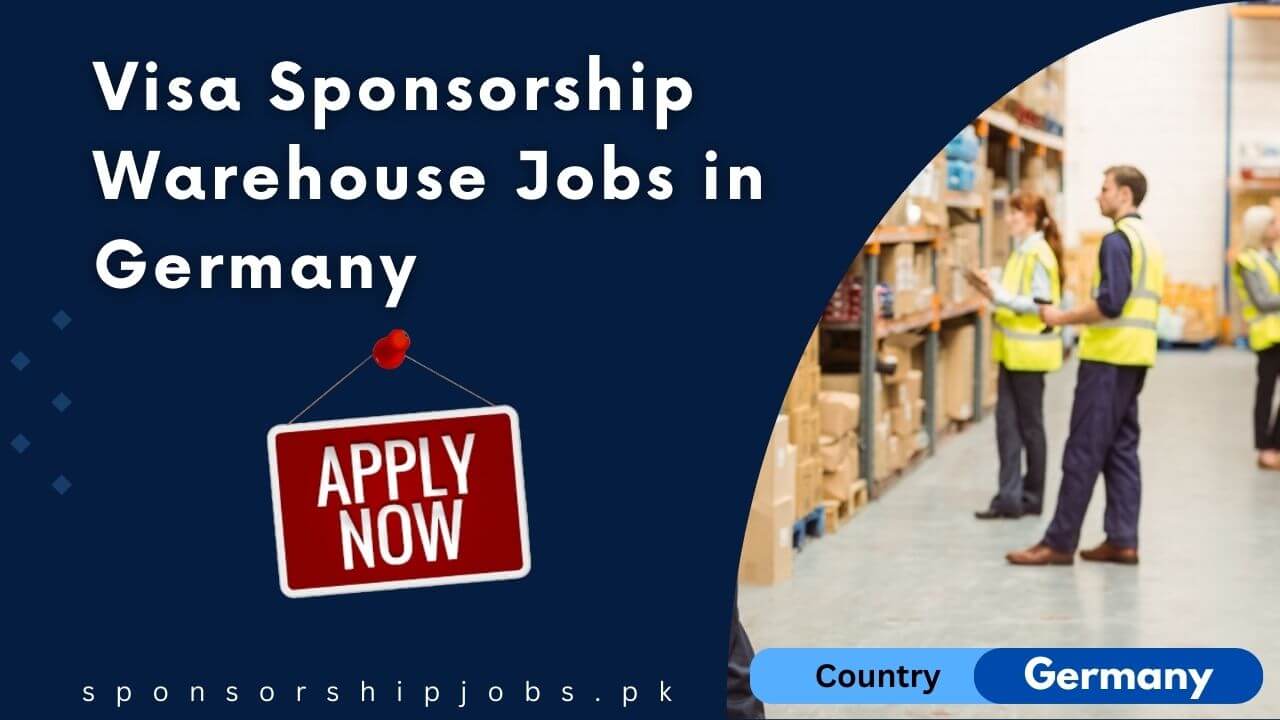 Visa Sponsorship Warehouse Jobs in Germany
