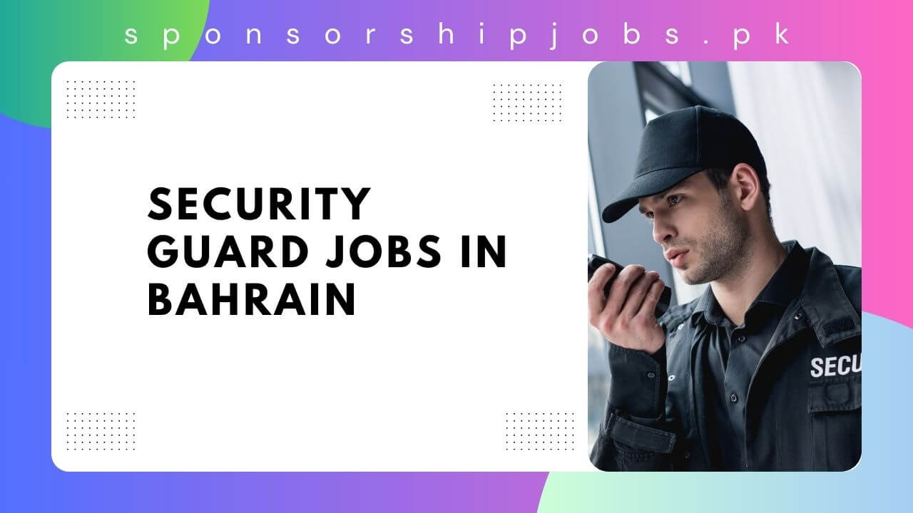 Security Guard Jobs in Bahrain
