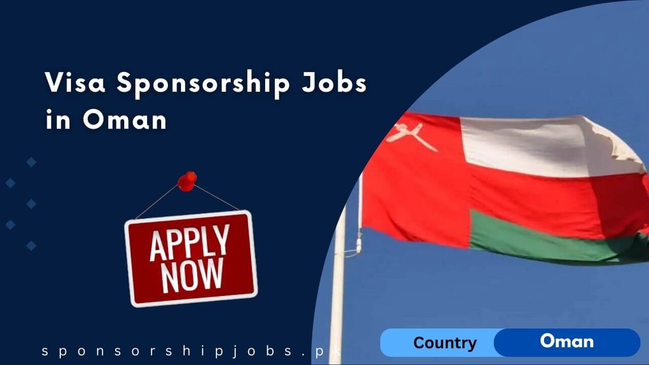 Visa Sponsorship Jobs in Oman