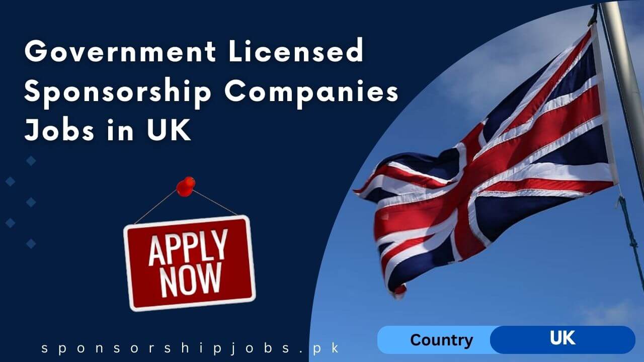 Government Licensed Sponsorship Companies Jobs in UK