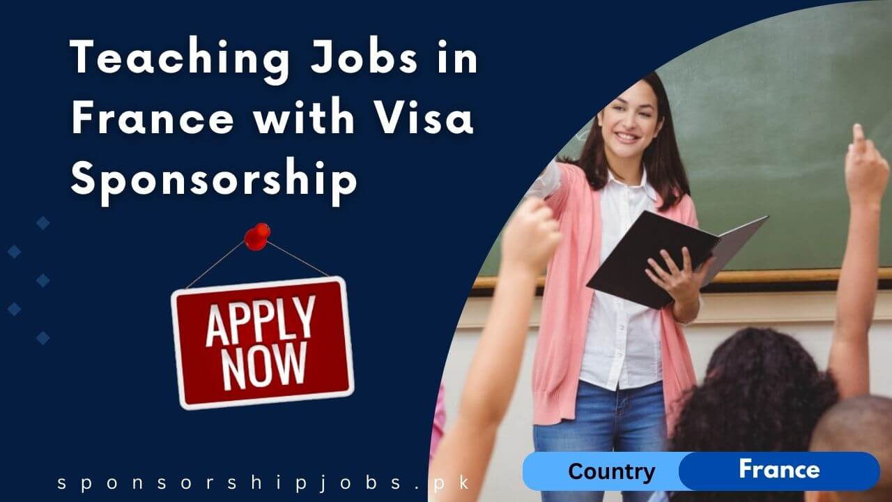 Teaching Jobs in France with Visa Sponsorship