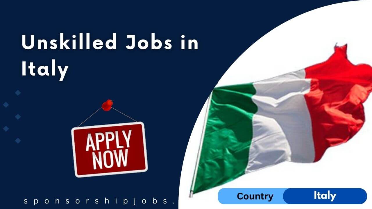 Unskilled Jobs in Italy