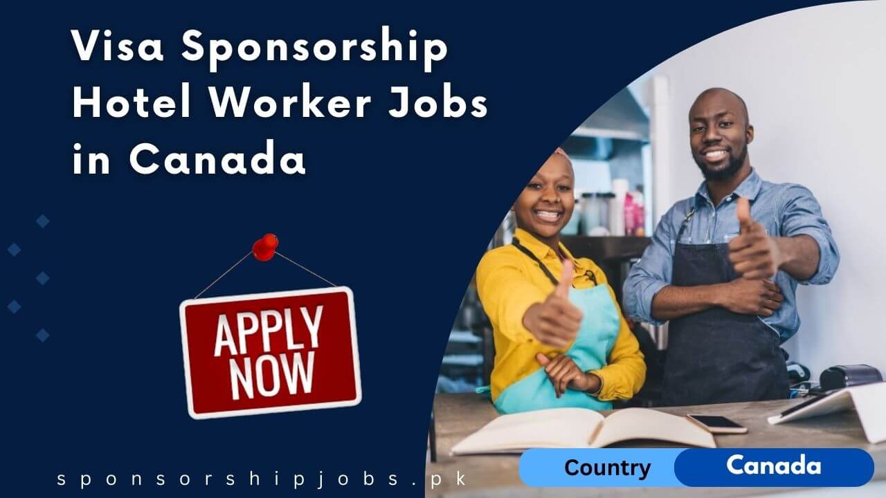 Visa Sponsorship Hotel Worker Jobs in Canada