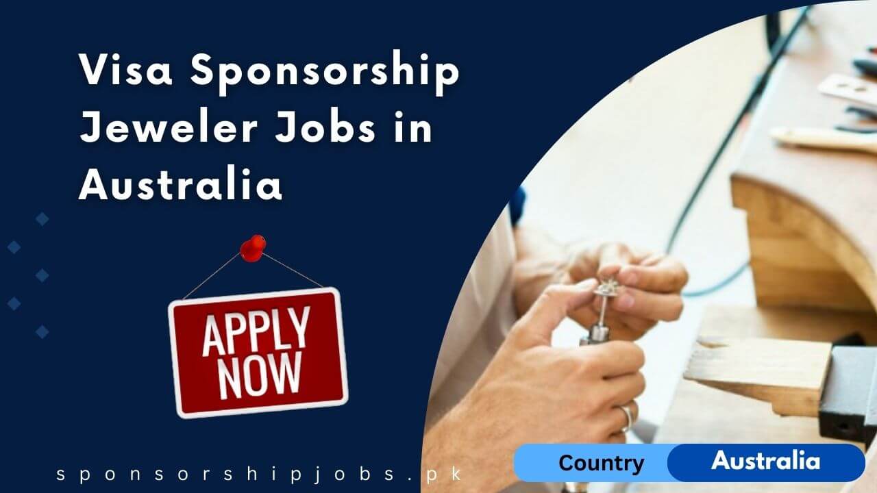 Visa Sponsorship Jeweler Jobs in Australia