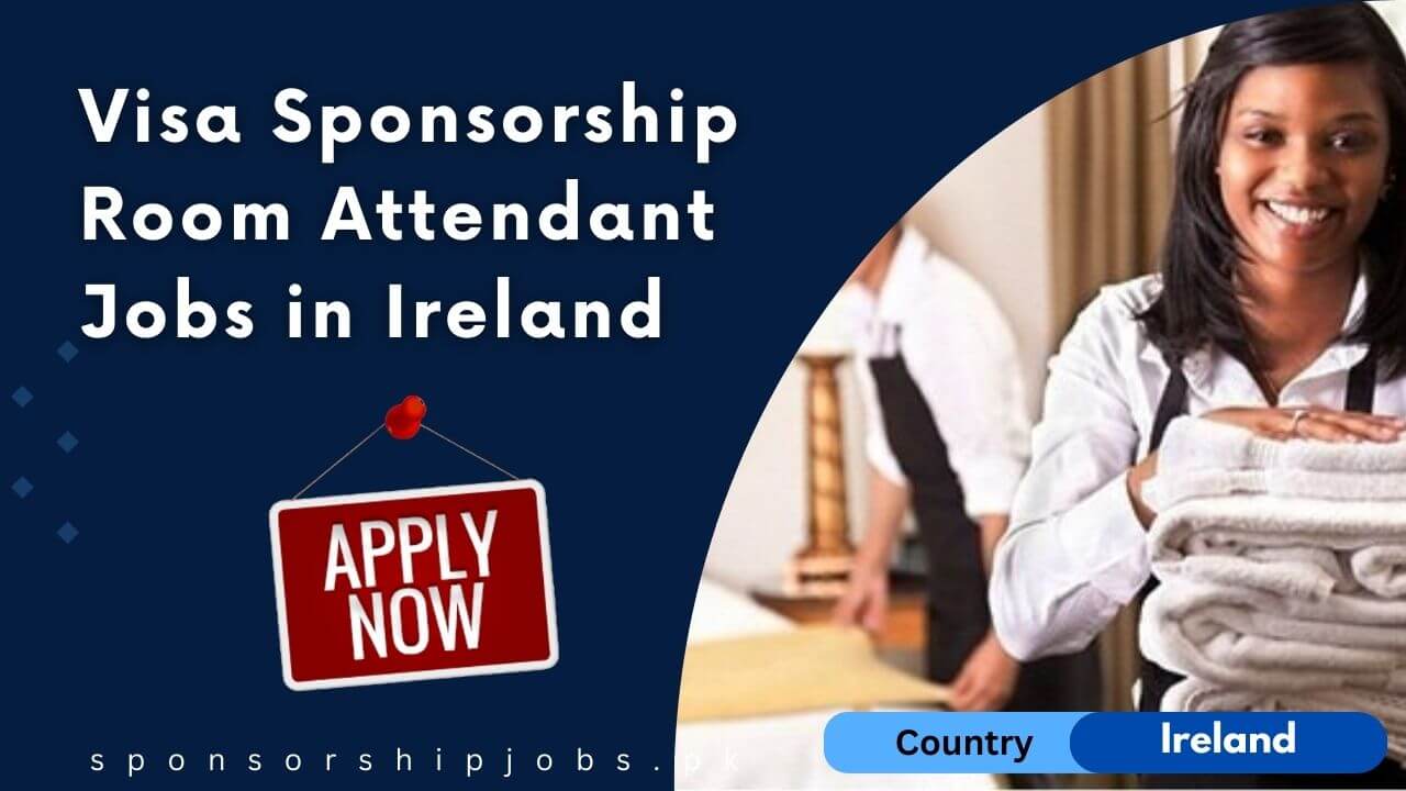 Visa Sponsorship Room Attendant Jobs in Ireland