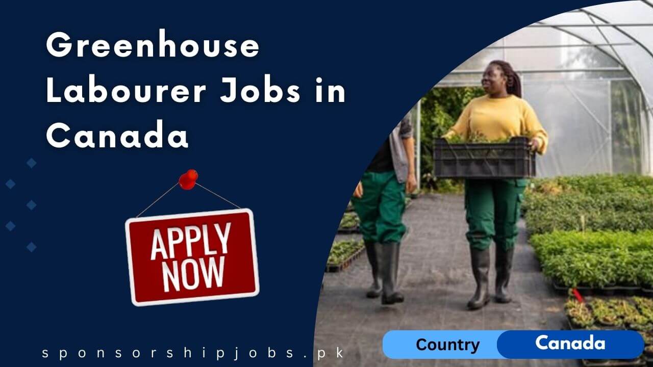 Greenhouse Labourer Jobs in Canada