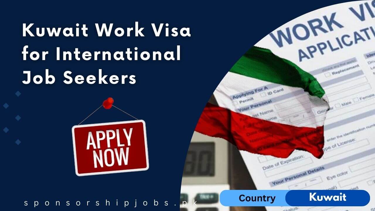 Kuwait Work Visa for International Job Seekers