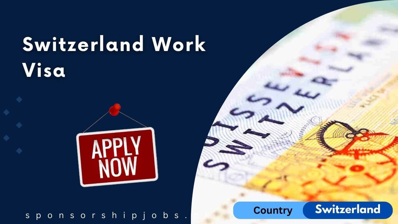 Switzerland Work Visa