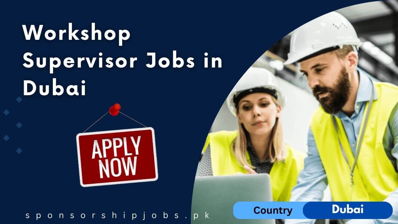 Workshop Supervisor Jobs in Dubai