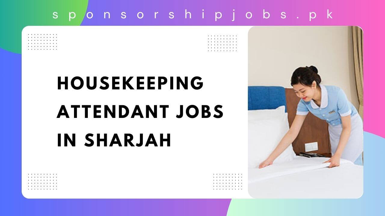 Housekeeping Attendant Jobs in Sharjah