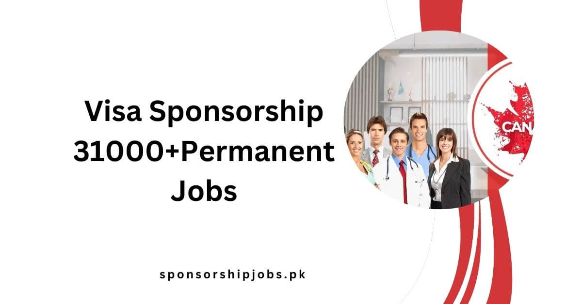 Visa Sponsorship 31000+Permanent Jobs