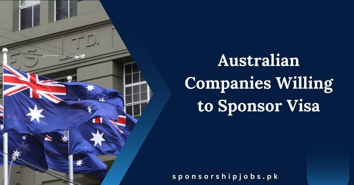 Australian Companies Willing to Sponsor Visa