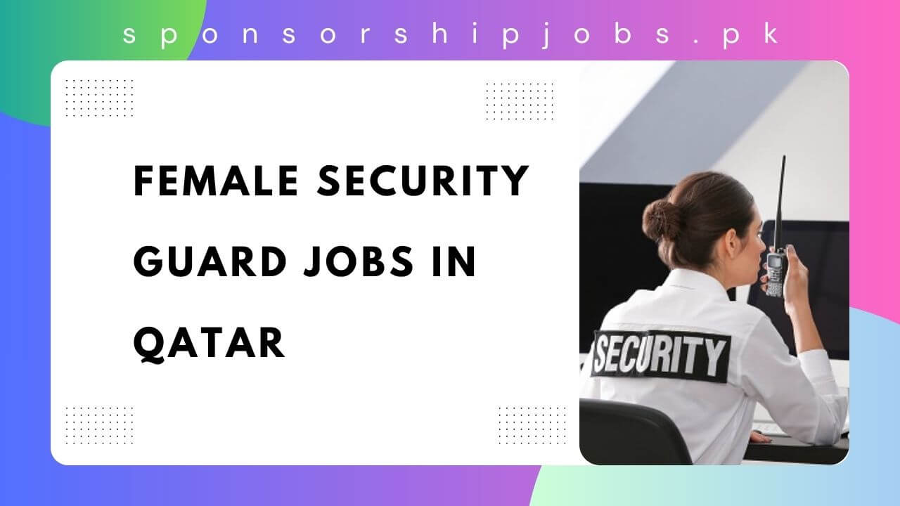 Female Security Guard Jobs in Qatar