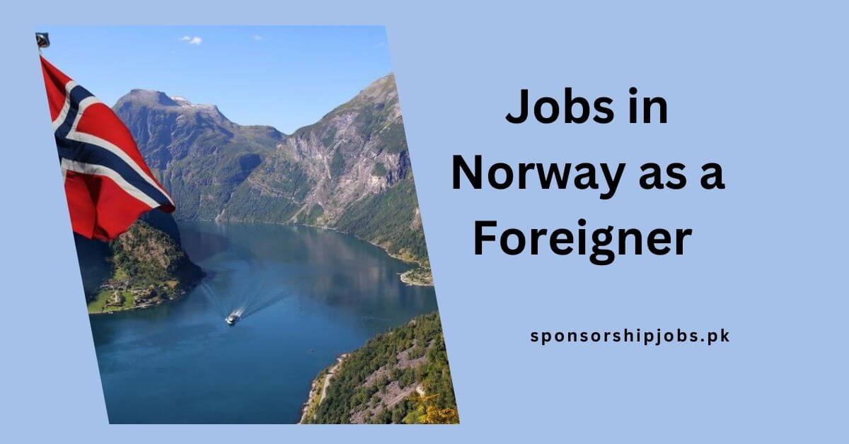 Jobs in Norway as a Foreigner