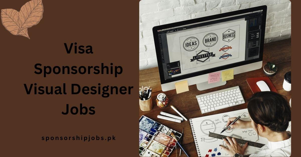 Visa Sponsorship Visual Designer Jobs
