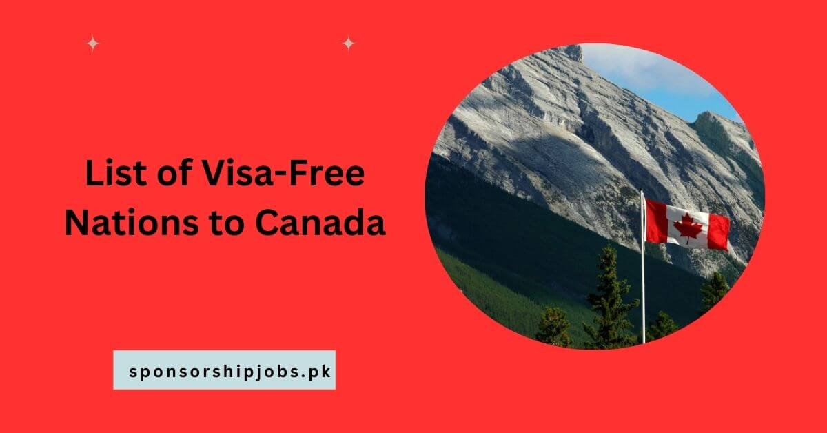 List of Visa-Free Nations to Canada