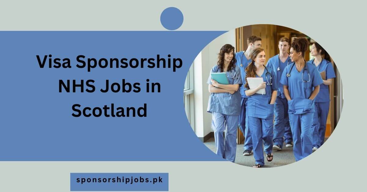 Visa Sponsorship NHS Jobs in Scotland