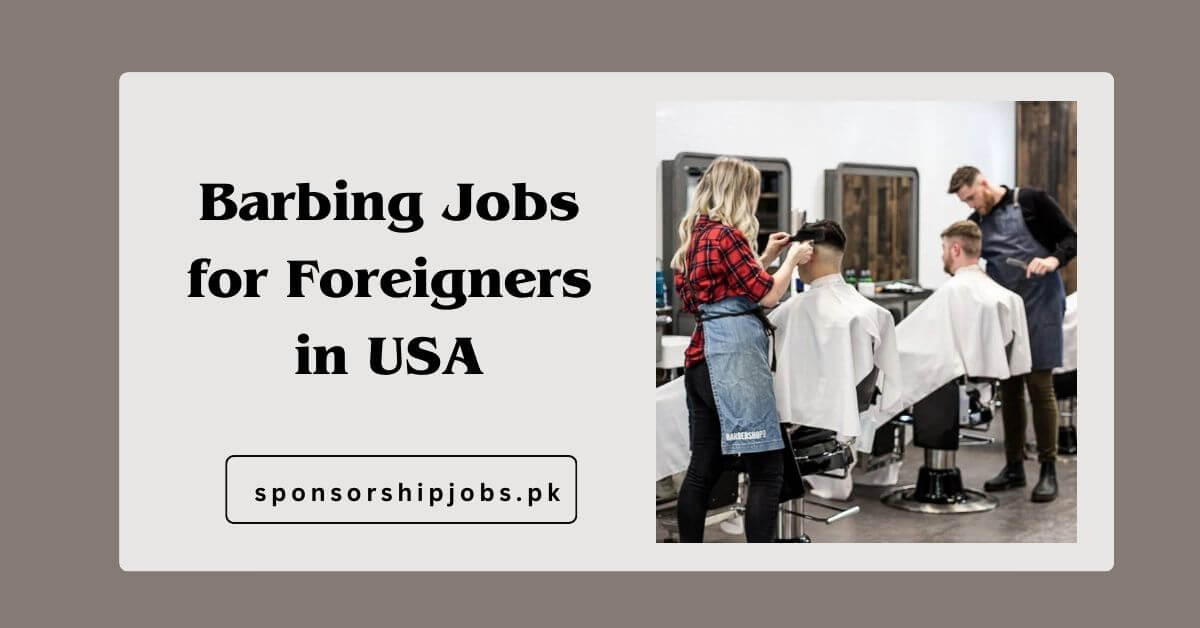 Barbing Jobs for Foreigners in USA