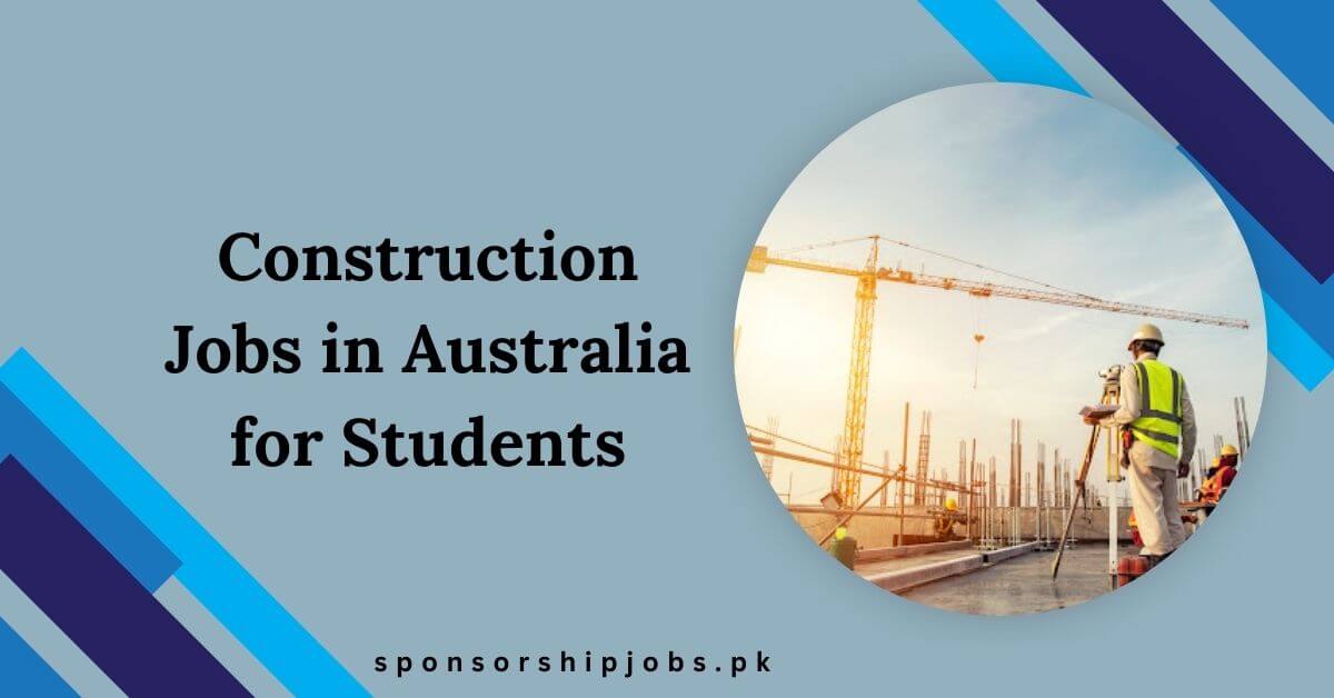 Construction Jobs in Australia for Students