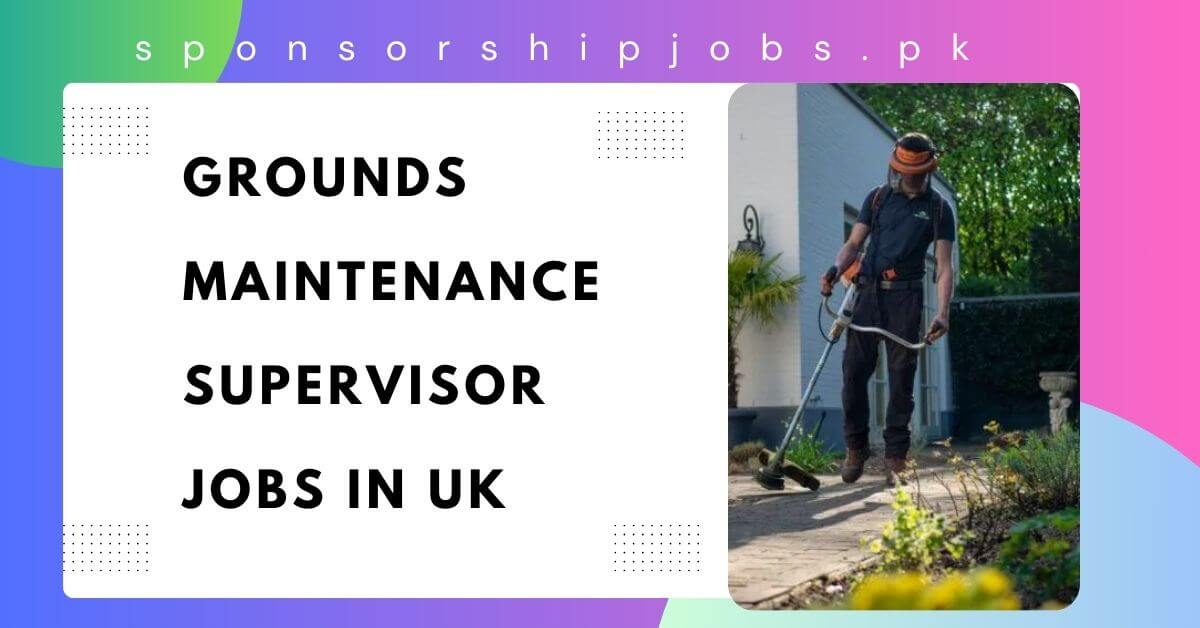 Grounds Maintenance Supervisor Jobs in UK