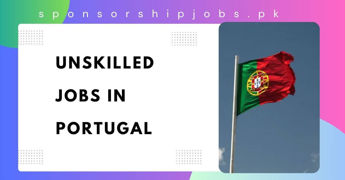 Unskilled Jobs in Portugal