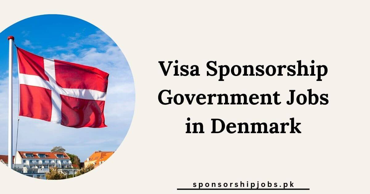 Visa Sponsorship Government Jobs in Denmark