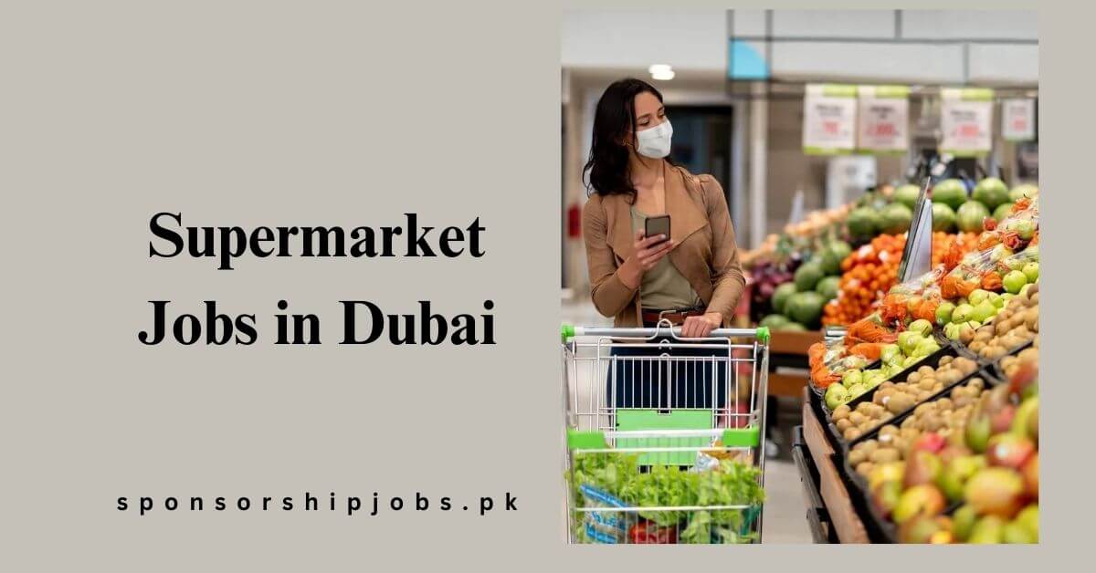 Supermarket Jobs in Dubai
