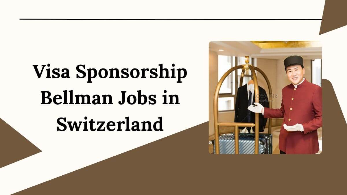 Visa Sponsorship Bellman Jobs in Switzerland