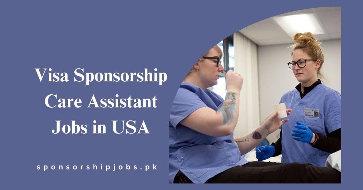 Visa Sponsorship Care Assistant Jobs in USA
