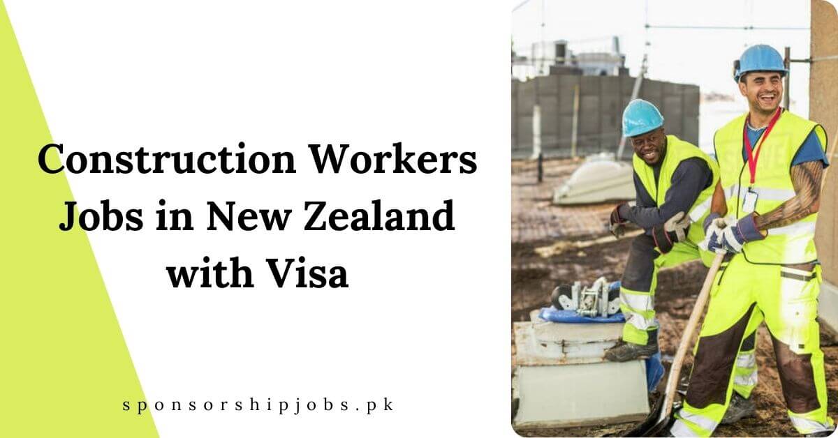 Construction Workers Jobs in New Zealand with Visa