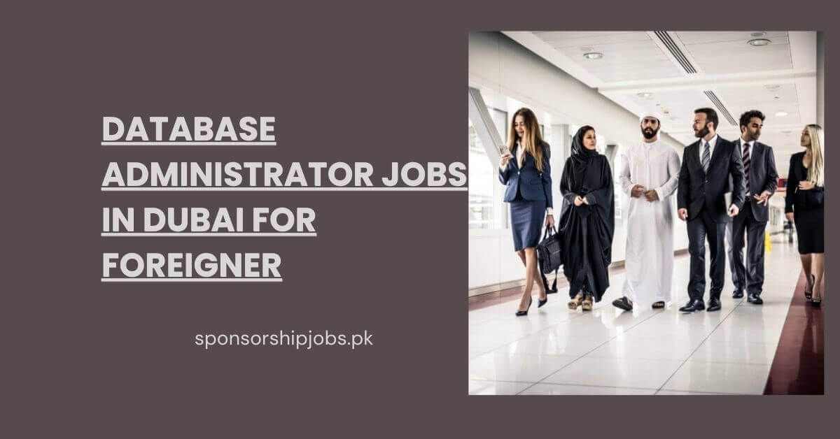 Database Administrator Jobs in Dubai for Foreigner