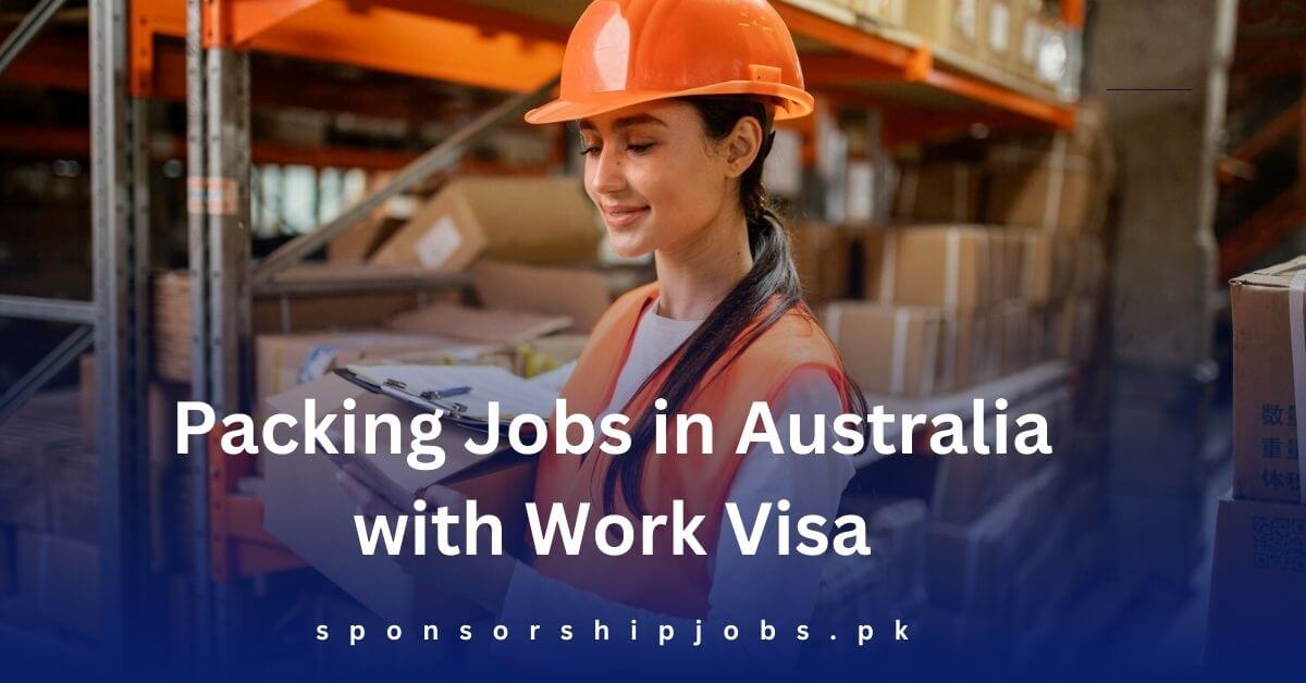 Packing Jobs in Australia with Work Visa