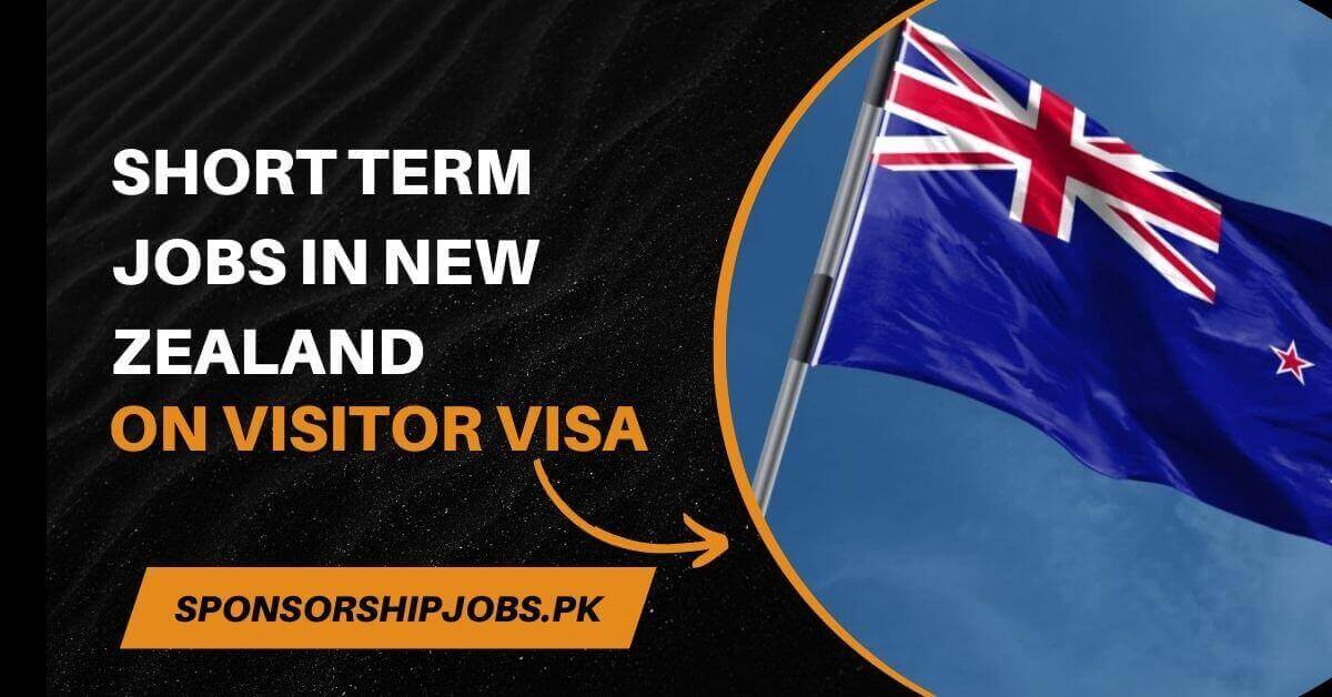 Short Term Jobs in New Zealand on Visitor Visa
