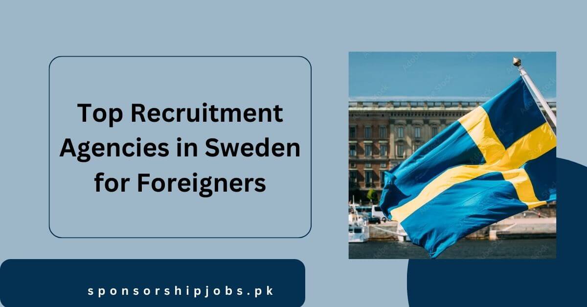 Top Recruitment Agencies in Sweden for Foreigners