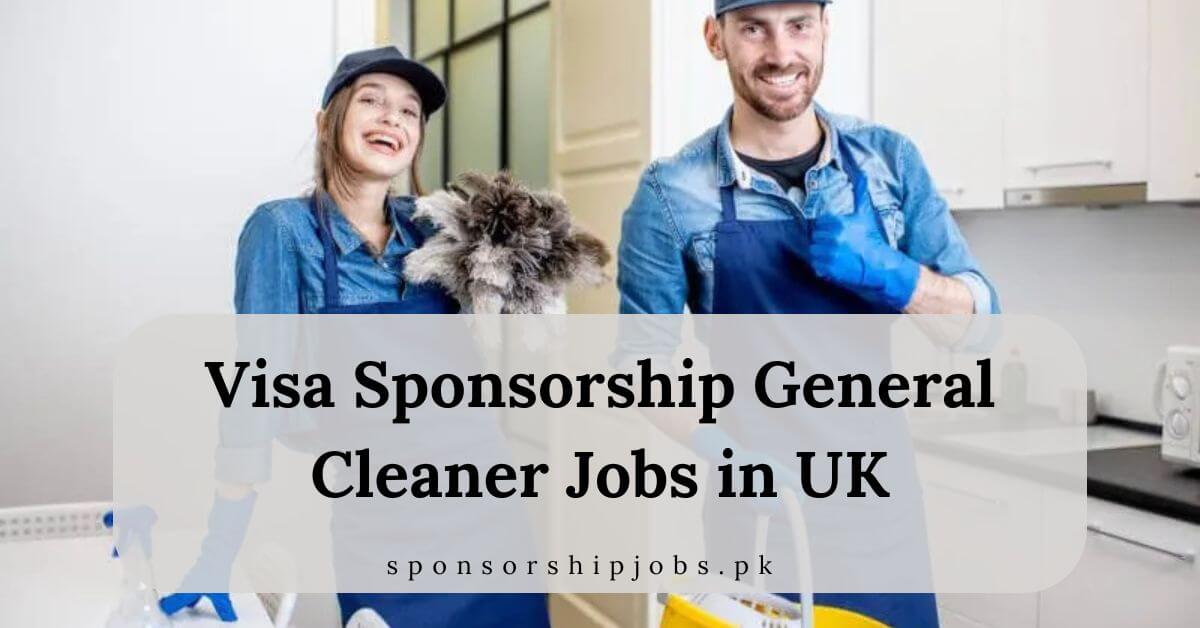 Visa Sponsorship General Cleaner Jobs in UK