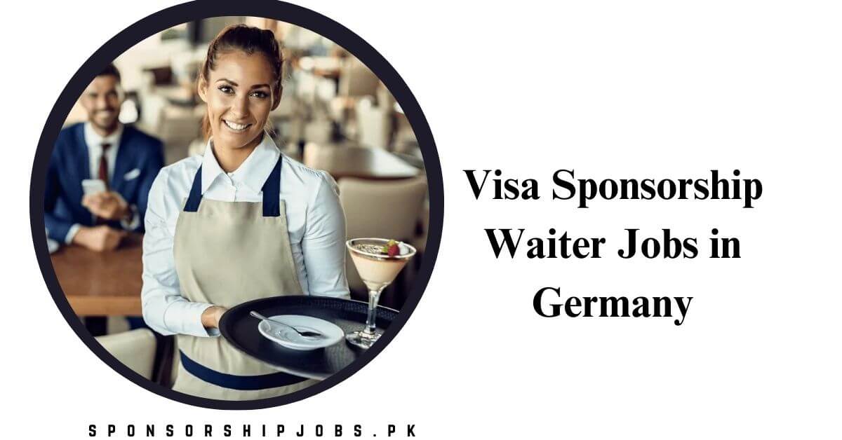 Visa Sponsorship Waiter Jobs in Germany