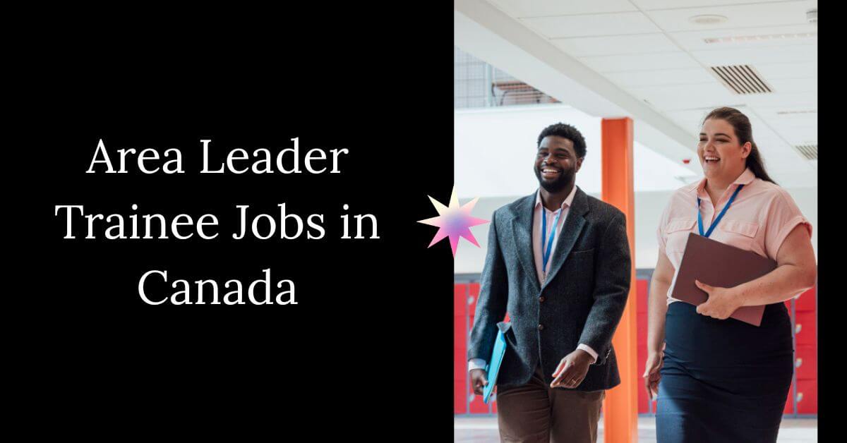 Area Leader Trainee Jobs in Canada