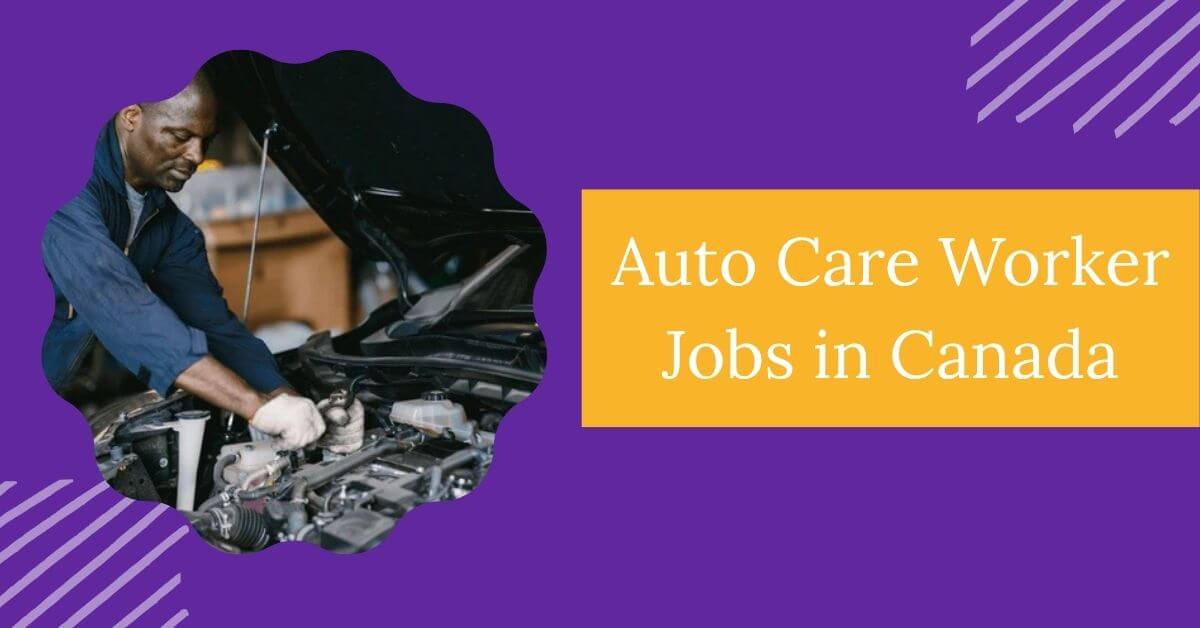Auto Care Worker Jobs in Canada