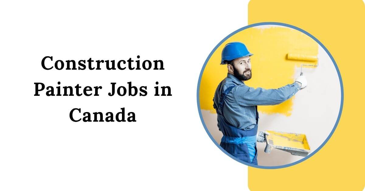 Construction Painter Jobs in Canada
