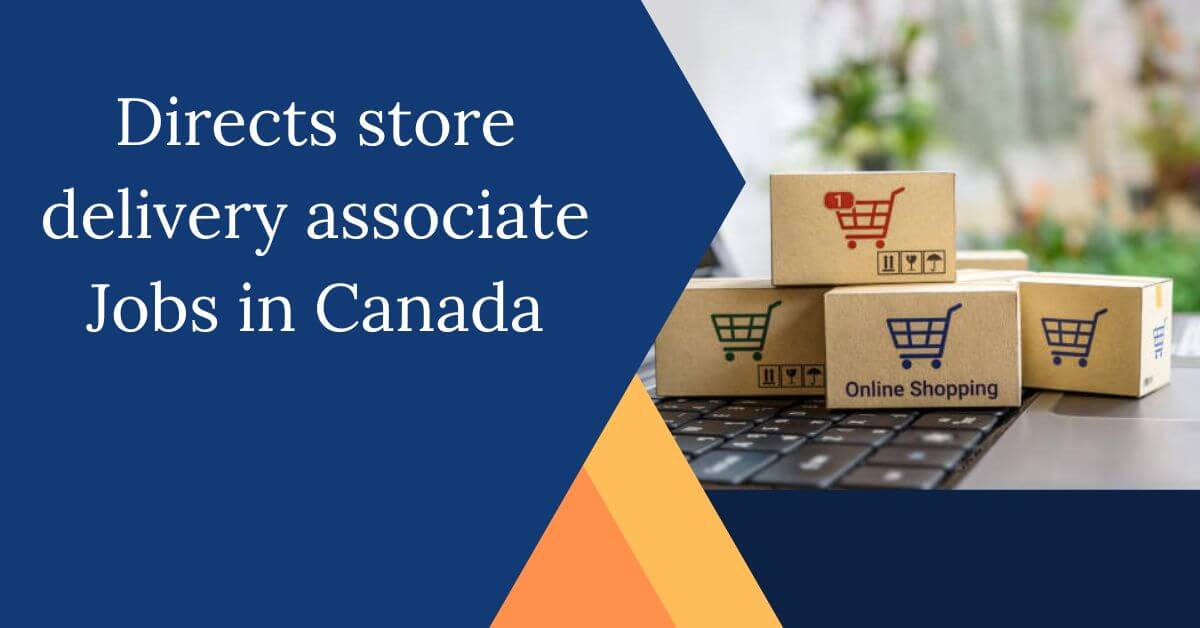 Directs store delivery associate Jobs in Canada