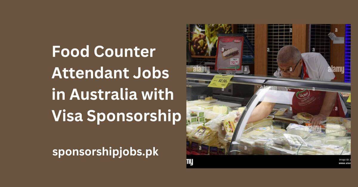 Food Counter Attendant Jobs in Australia with Visa Sponsorship