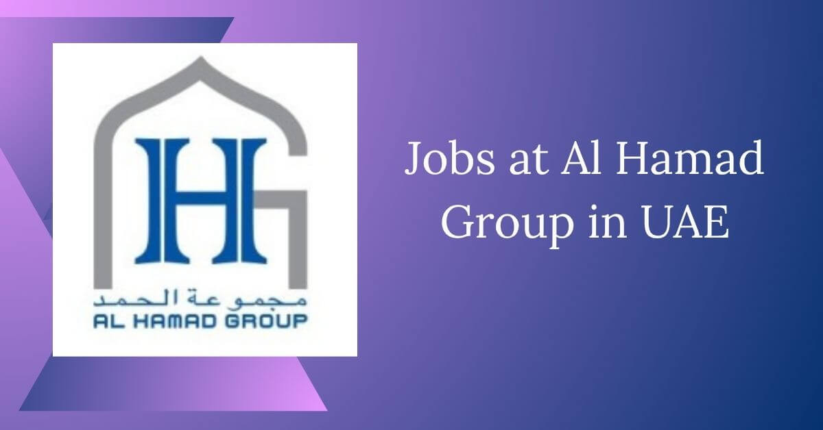 Jobs at Al Hamad Group in UAE