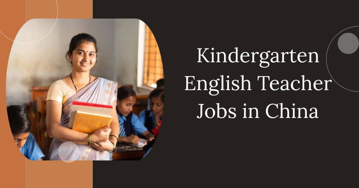 Kindergarten English Teacher Jobs in China