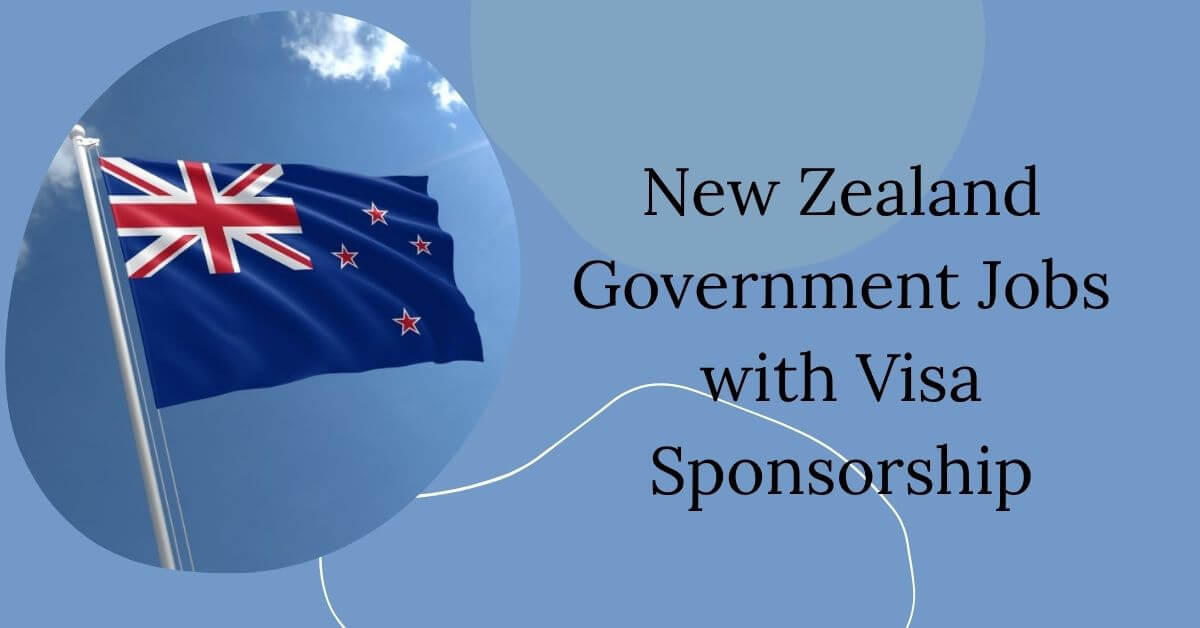 New Zealand Government Jobs with Visa Sponsorship