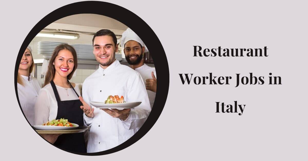 Restaurant Worker Jobs in Italy