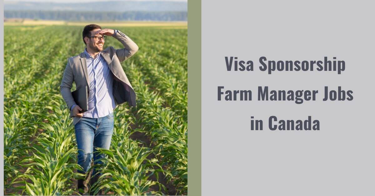 Visa Sponsorship Farm Manager Jobs in Canada