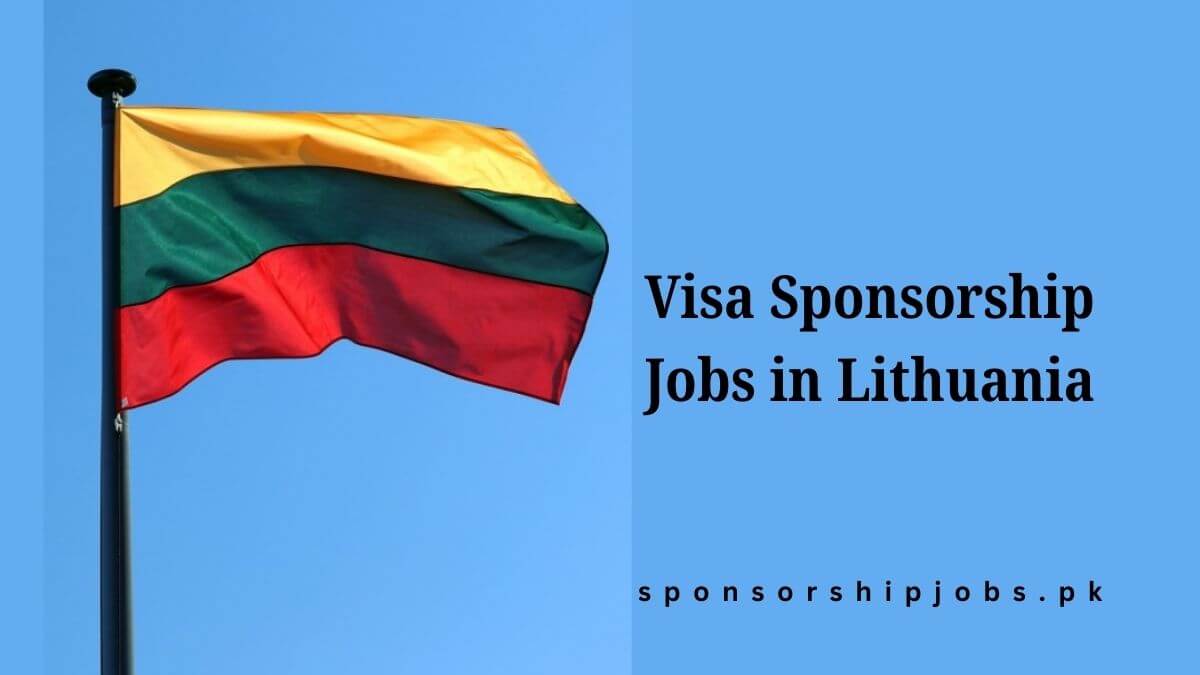 Visa Sponsorship Jobs in Lithuania