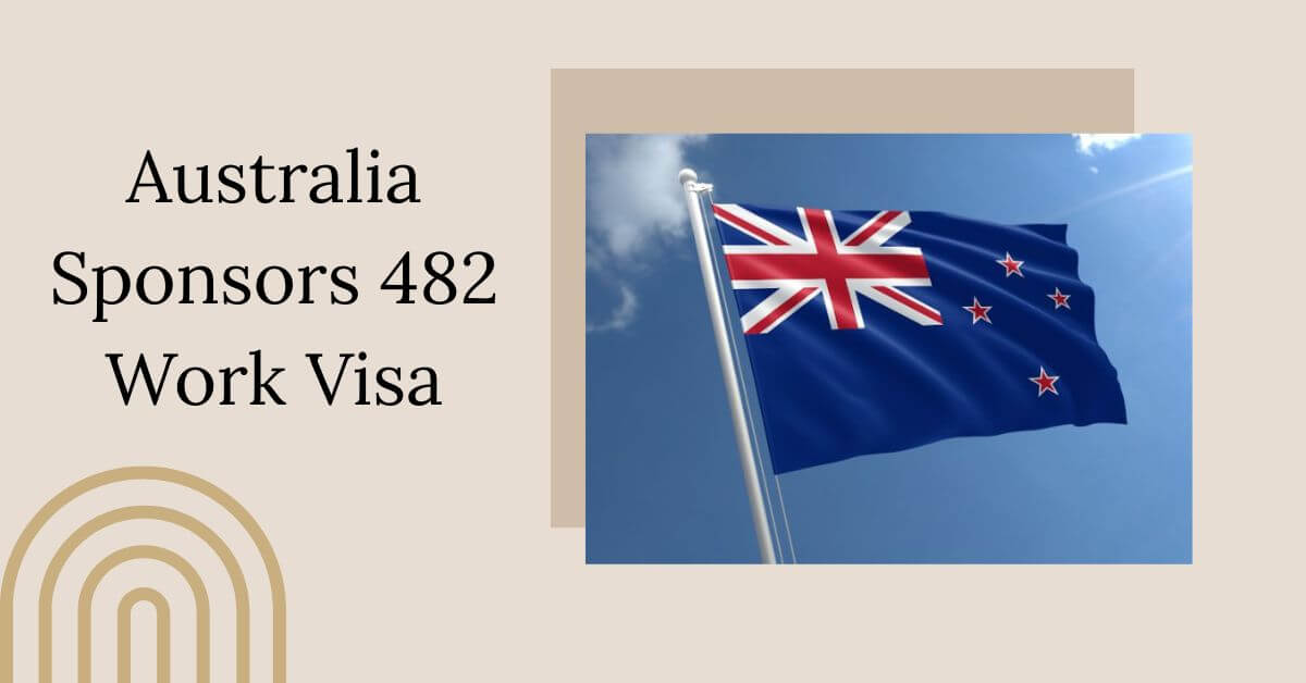 Australia Sponsors 482 Work Visa