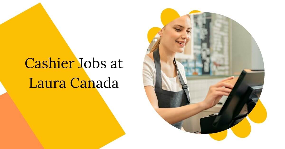 Cashier Jobs at Laura Canada